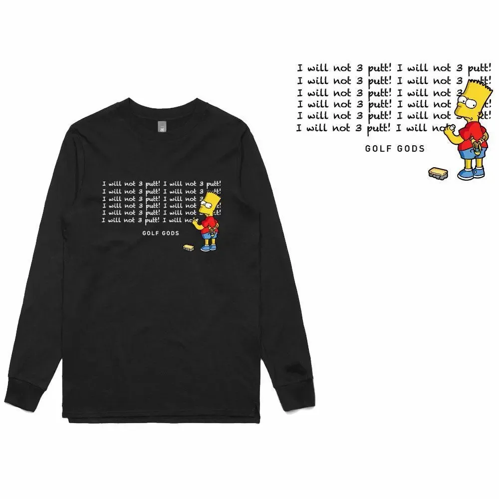 I Will Not 3 Putt Long Sleeve T-Shirt